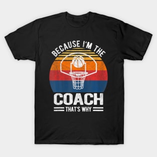 The Coach Basketball Coach Basketball T-Shirt